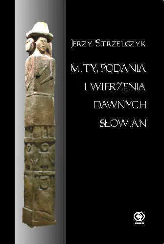 Nowy Mity, podania i wierzenia dawnych Słowian