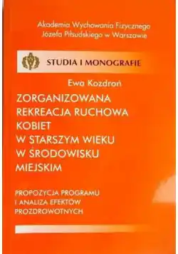 Zorganizowana rekreacja ruchowa kobiet w starszym wieku w środowisku miejskim Tylko do końca tygodnia