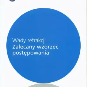 Wady refrakcji. Zalecany wzorzec praktyki Darmowa dostawa
