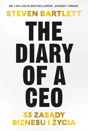 The Diary of a CEO. 33 zasady biznesu i życia Super okazja