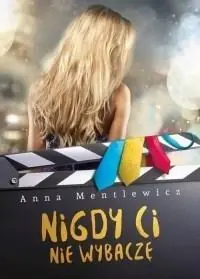 Nowość NIGDY CI NIE WYBACZĘ