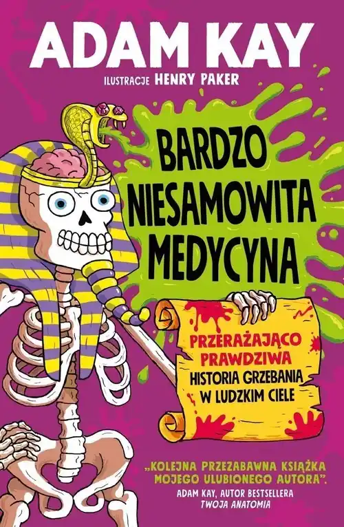 Dodaj do koszyka Bardzo niesamowita medycyna Przerażająco prawdziwa historia grzebania w ludzkim ciele