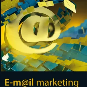 E-mail marketing. 10 wykładów o skutecznej promocji w sieci Nie przegap