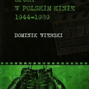 Sport w polskim kinie 1944-1989 Hit sprzedaży