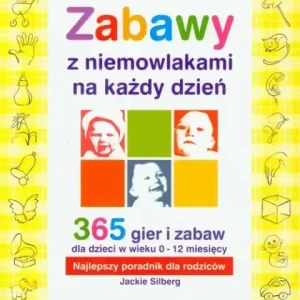Zabawy z niemowlakami na każdy dzień.                                                365 gier i zabaw dla dzieci w wieku 0-12 miesięcy. Najlepszy poradnik dla rodziców Zamów dziś