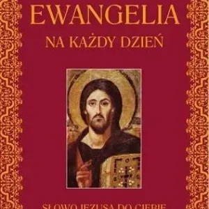 Ewangelia na każdy dzień - s. Bożena Maria Hanusiak Dodaj do koszyka